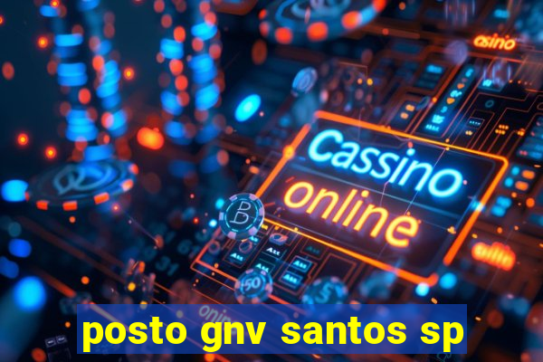 posto gnv santos sp